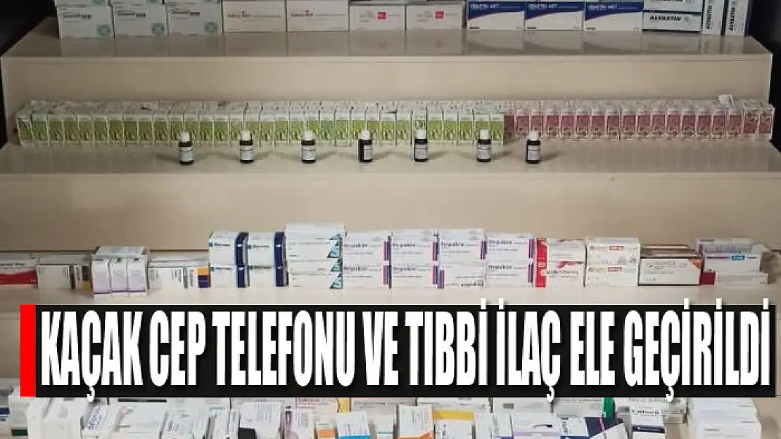 Van'da kaçak cep telefonu ve tıbbi ilaç ele geçirildi