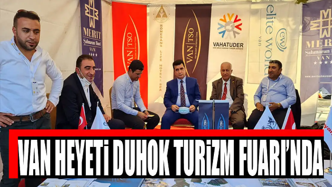 VAN HEYETİ DUHOK TURİZM FUARI'NDA