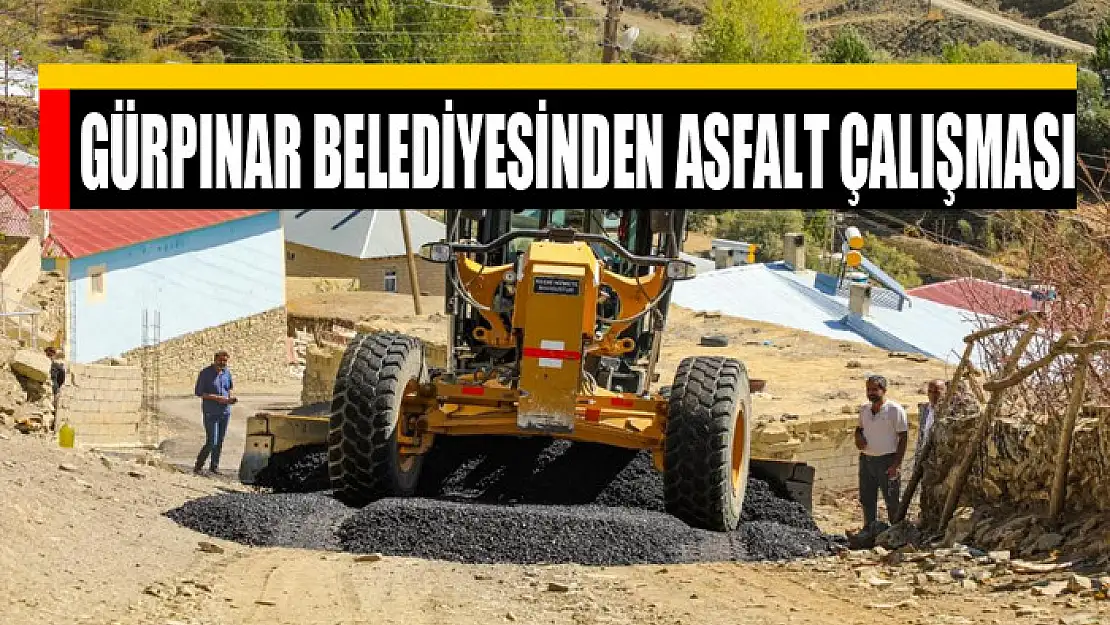 Gürpınar Belediyesinden asfalt çalışması