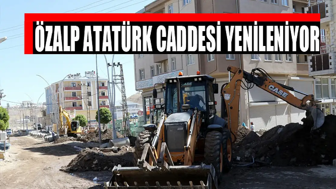 Özalp Atatürk Caddesi yenileniyor