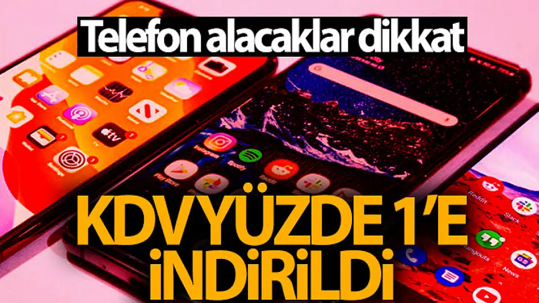 Telefon alacaklar dikkat! Cumhurbaşkanı Erdoğan imzaladı... KDV yüzde 1'e indirildi