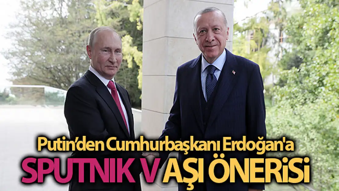 Putin'den Cumhurbaşkanı Erdoğan'a Sputnik V aşı önerisi