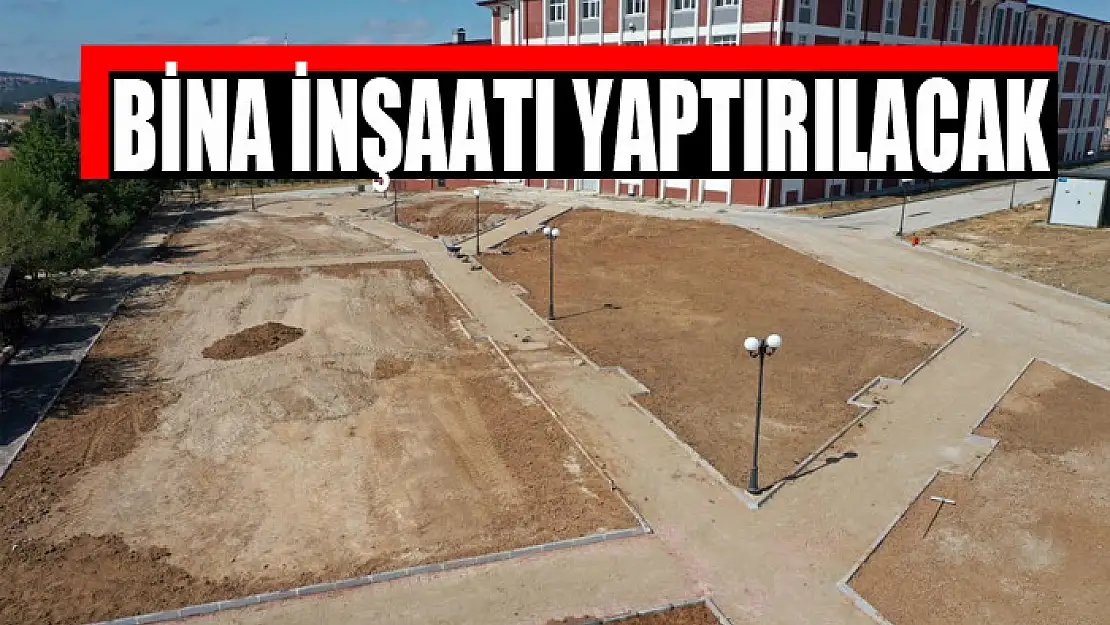 Bina inşaatı yaptırılacak