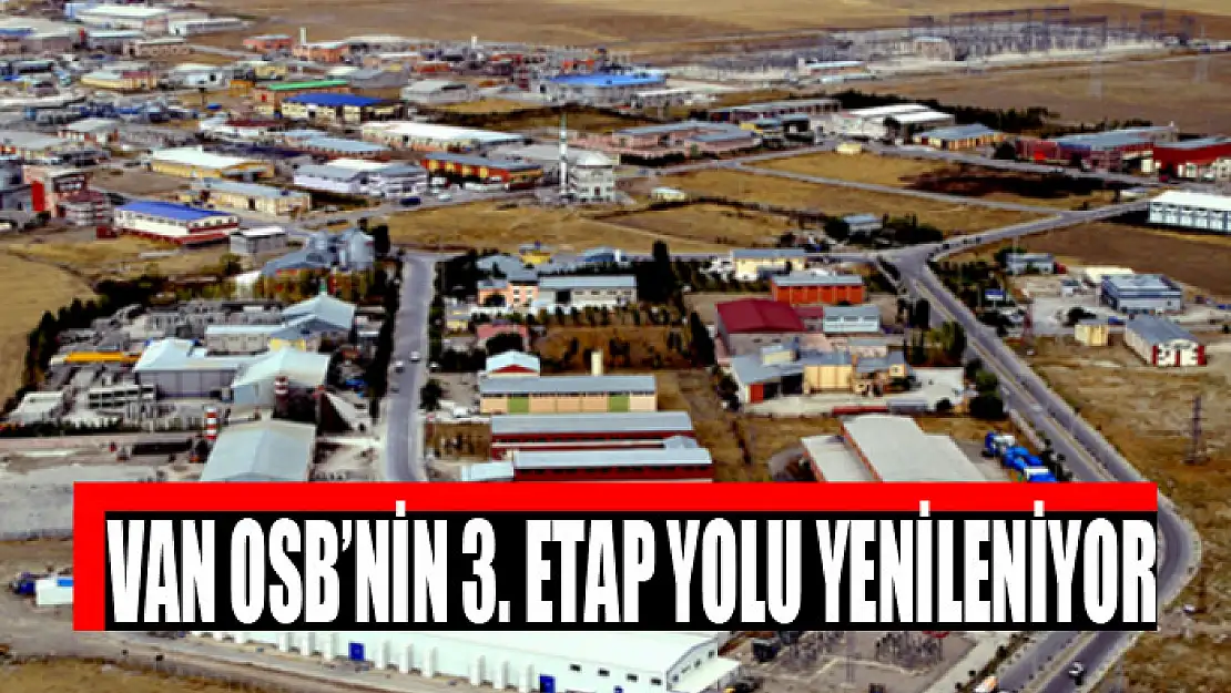 DAKA'nın desteğiyle Van OSB'nin 3. etap yolu yenileniyor