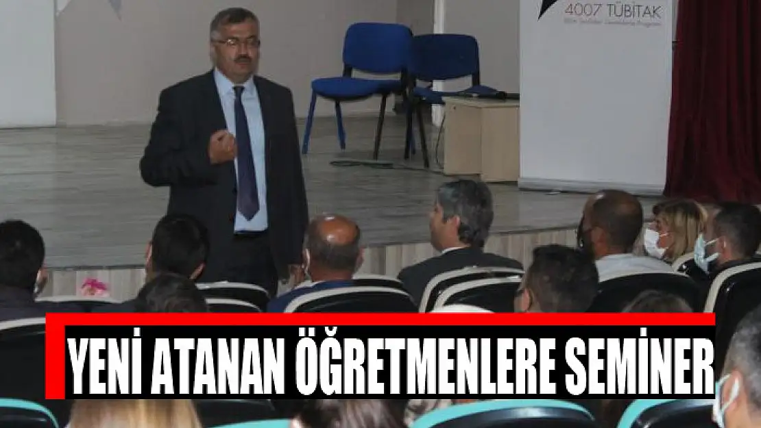 Yeni atanan öğretmenlere seminer