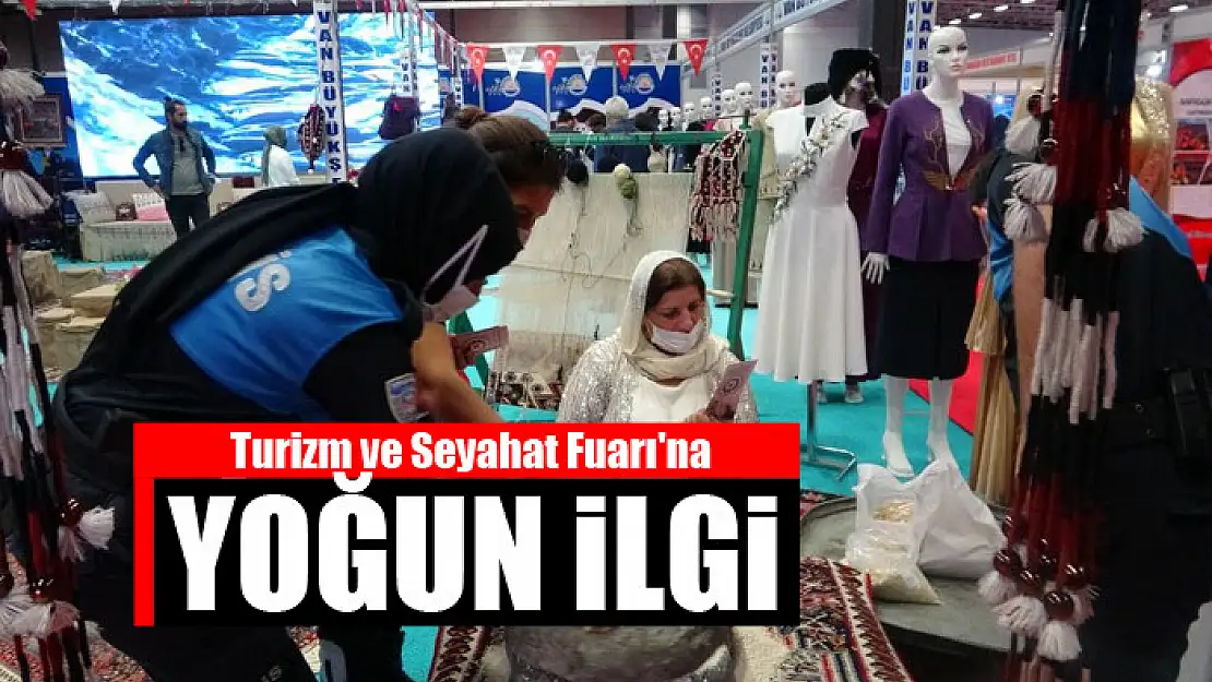 Turizm ve Seyahat Fuarı'na yoğun ilgi