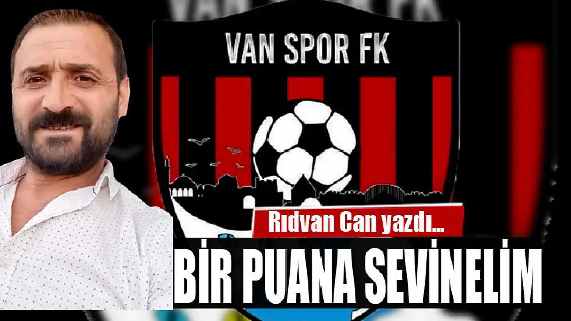 BİR PUANA SEVİNELİM