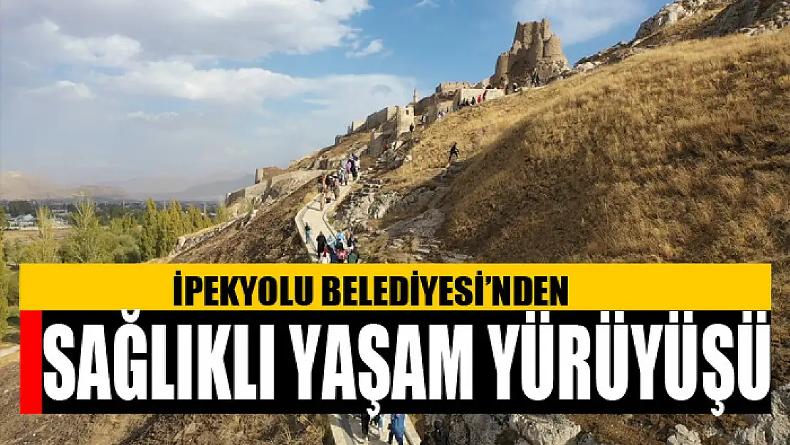 İPEKYOLU BELEDİYESİ'NDEN SAĞLIKLI YAŞAM YÜRÜYÜŞÜ