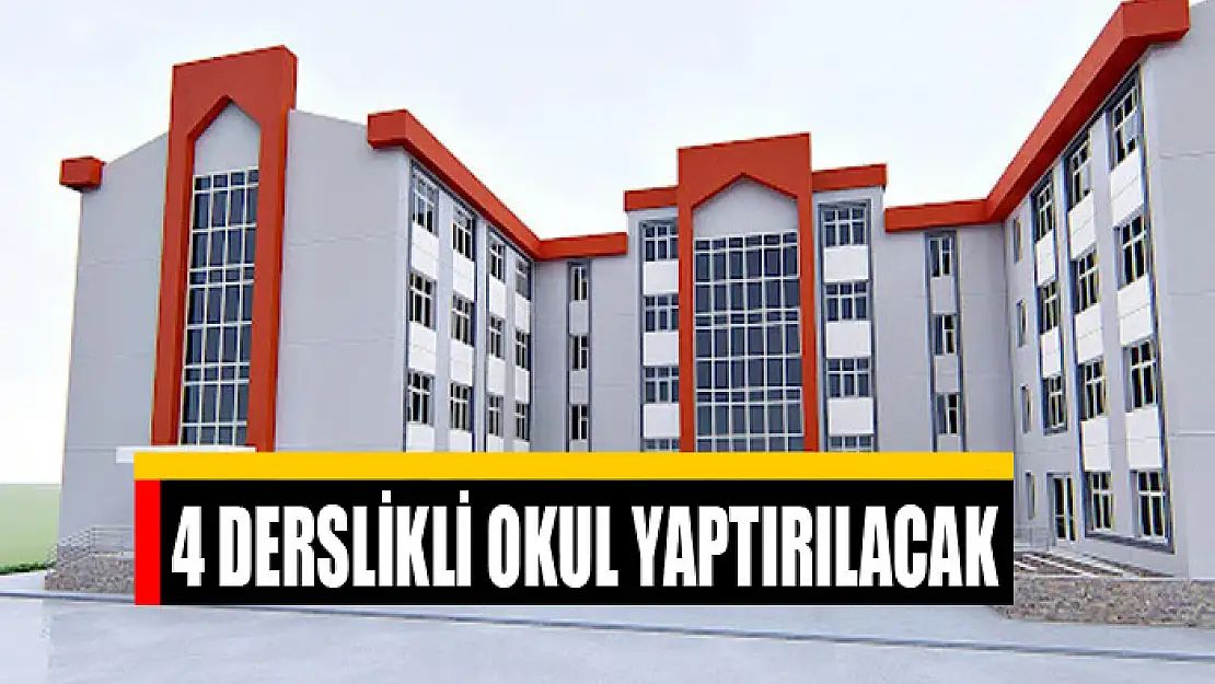 4 derslikli okul yaptırılacak