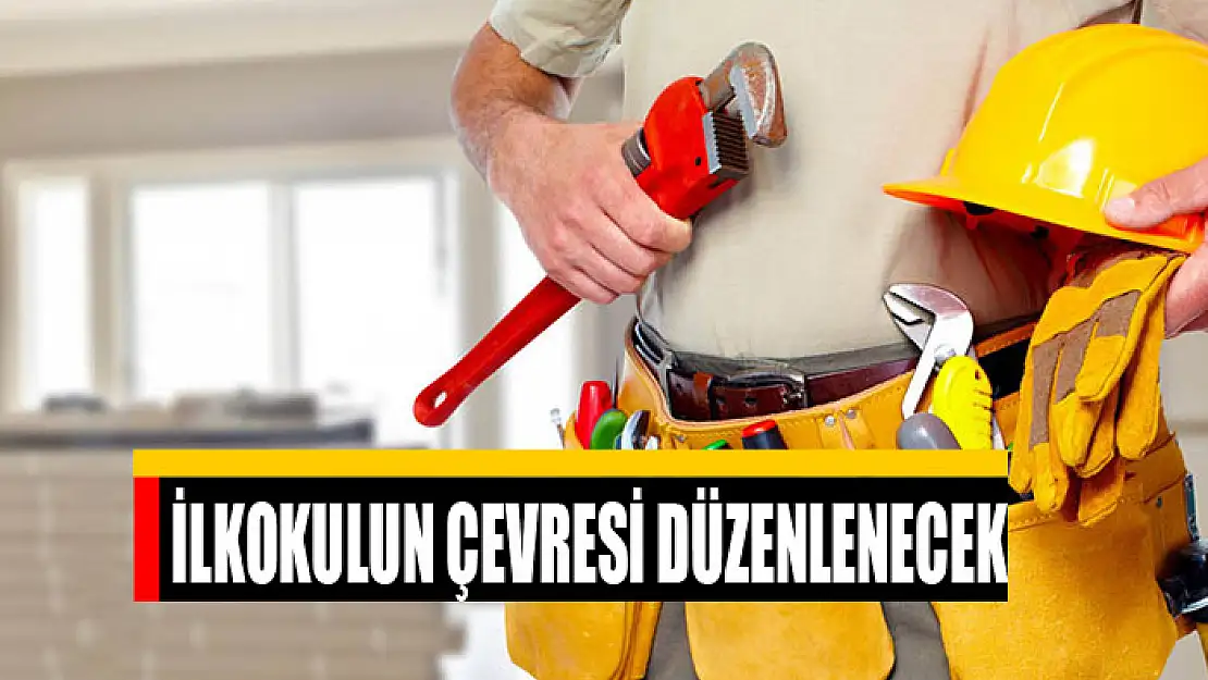 İlkokulun çevresi düzenlenecek