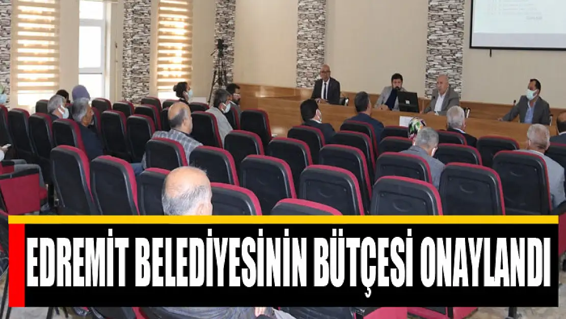 Edremit Belediyesinin bütçesi onaylandı