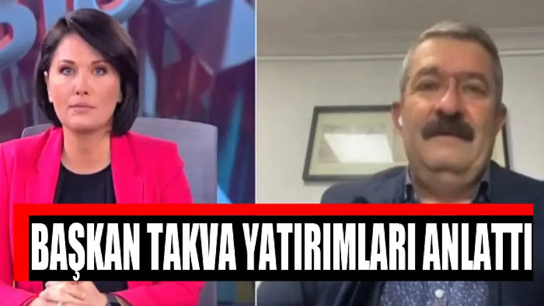 BAŞKAN TAKVA YATIRIMLARI ANLATTI