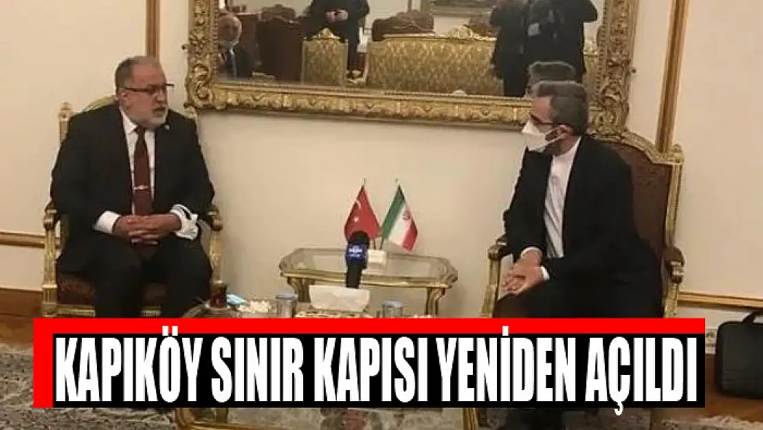 Kapıköy Sınır Kapısı yeniden açıldı