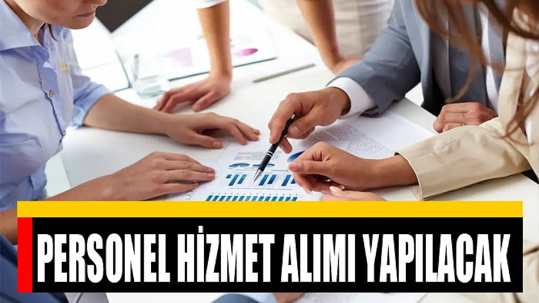 Personel hizmet alımı yapılacak