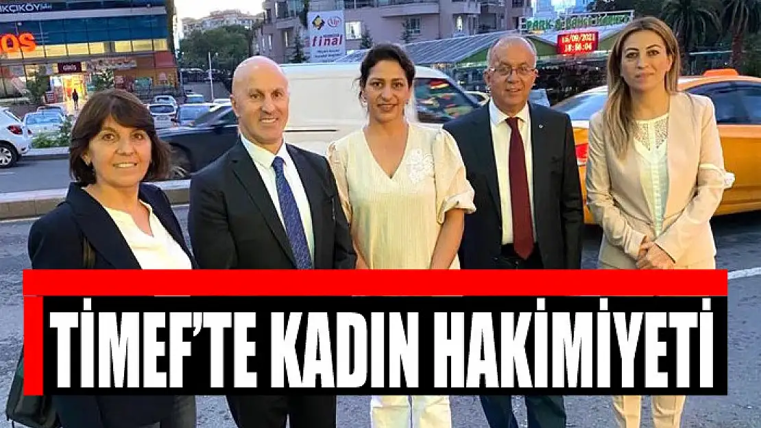 TİMEF'TE KADIN HAKİMİYETİ