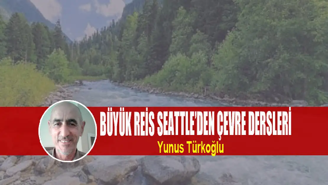 Büyük Reis Seattle'den Çevre Dersleri