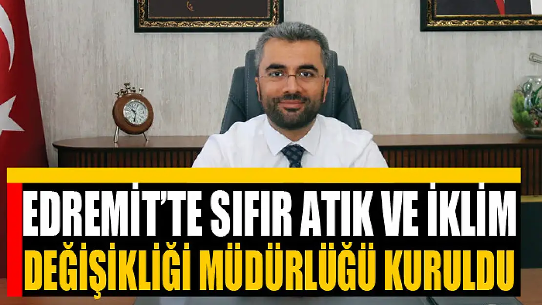 Sıfır Atık ve İklim Değişikliği Müdürlüğü Kuruldu