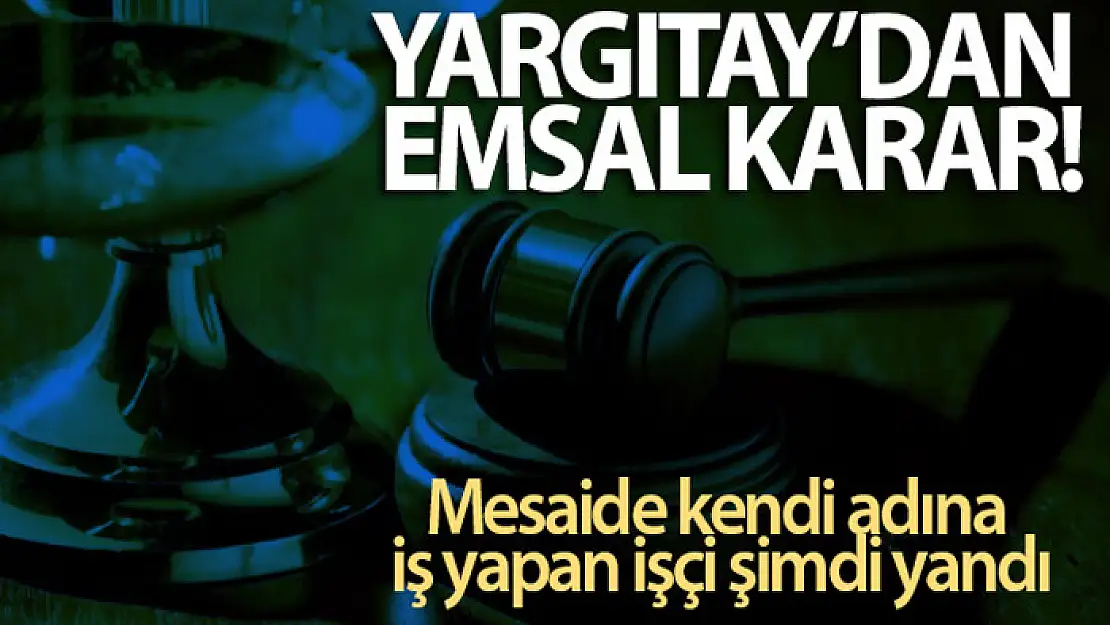 Mesaide kendi adına iş yapan işçi şimdi yandı