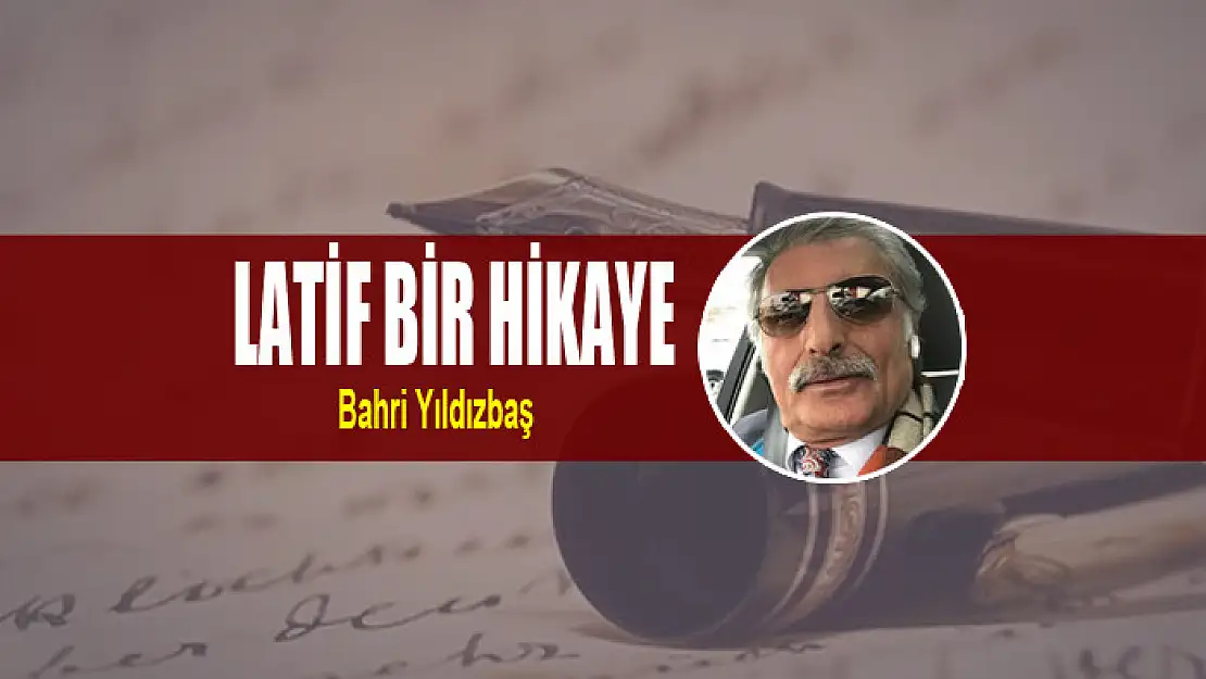 LATİF BİR HİKAYE