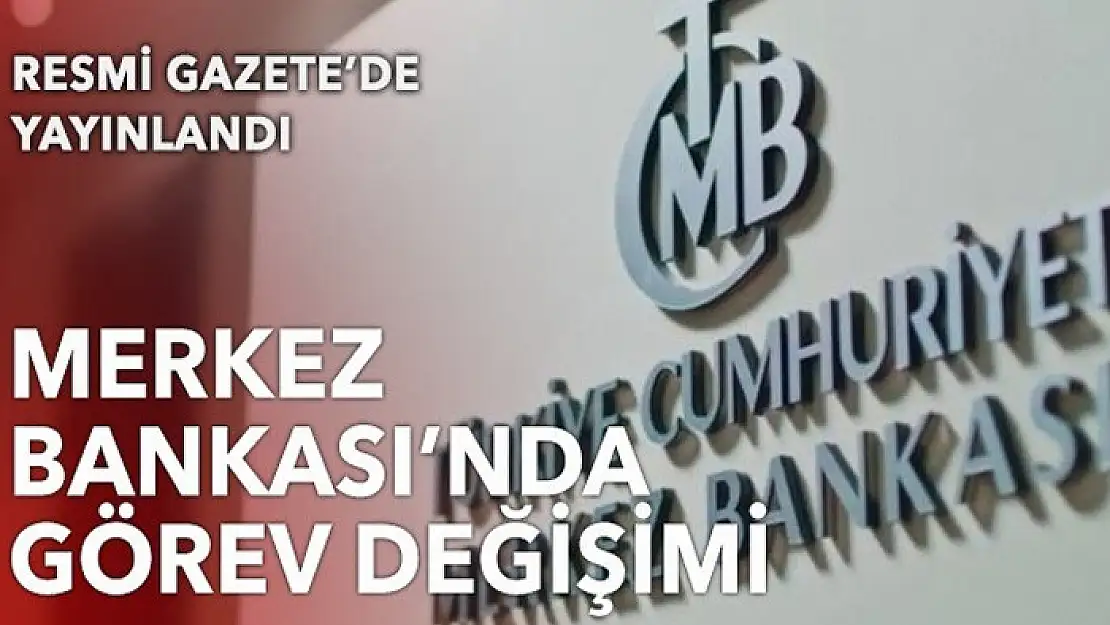 Merkez Bankası'nda 3 kişi görevden alındı