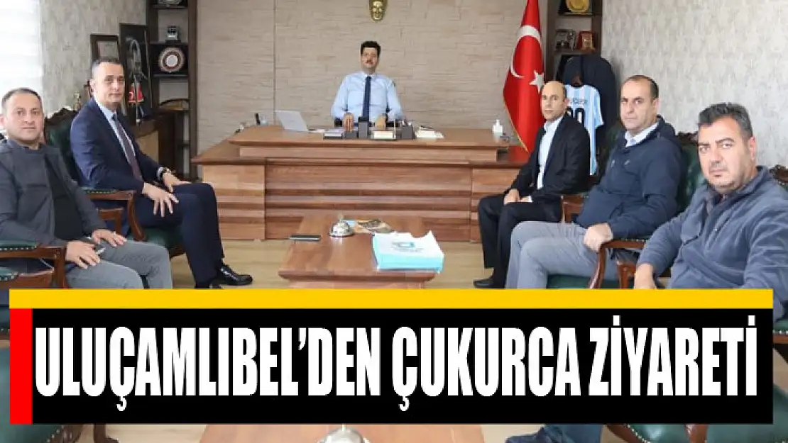 Uluçamlıbel'den Çukurca ziyareti