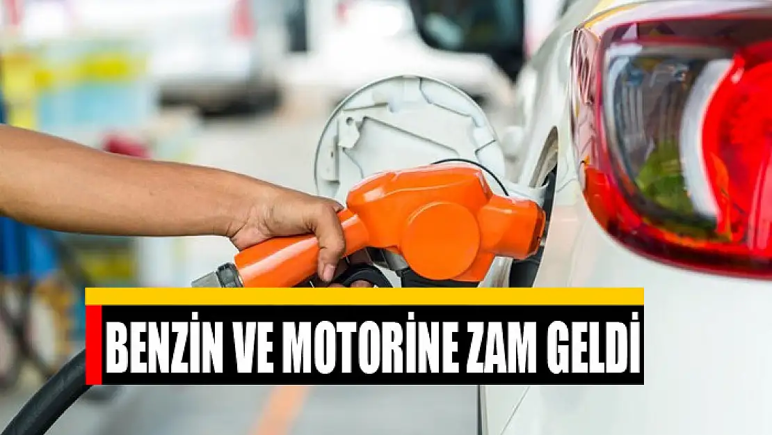 Benzin ve motorine zam geldi