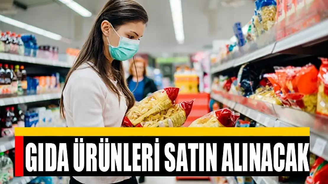 Gıda ürünleri satın alınacak