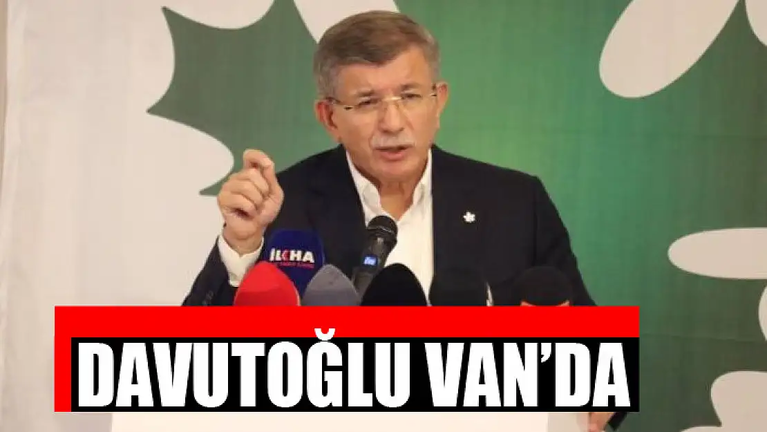 Davutoğlu Van'da