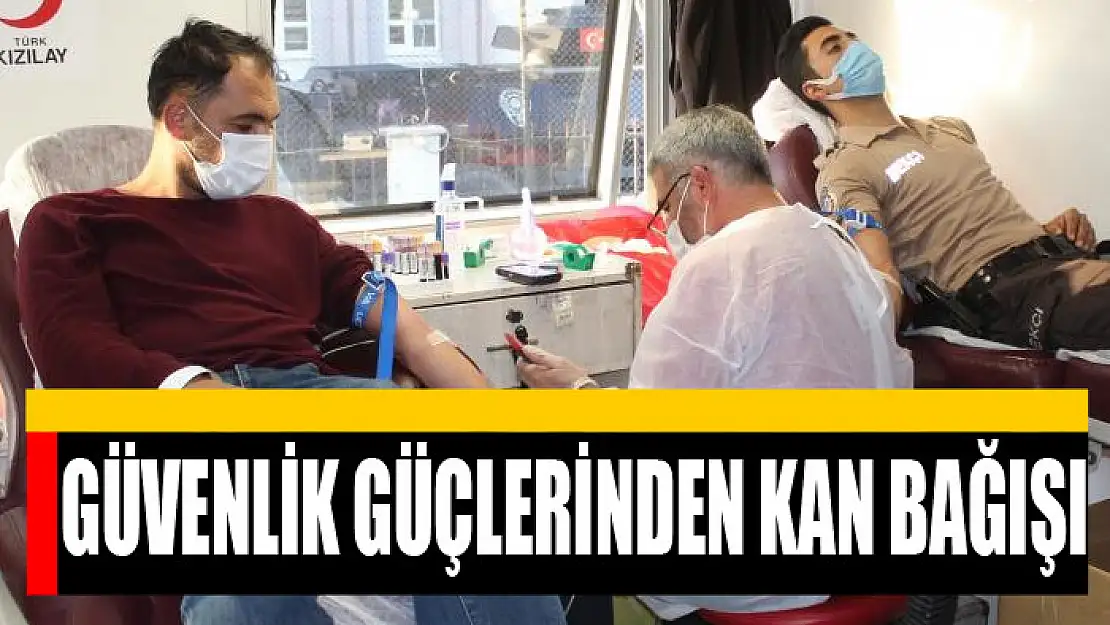 Güvenlik güçlerinden kan bağışı