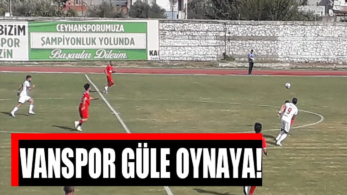 VANSPOR GÜLE OYNAYA!