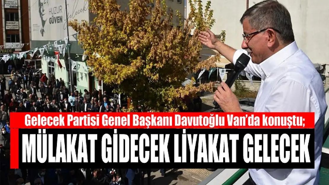 Davutoğlu: Mülakat gidecek liyakat gelecek