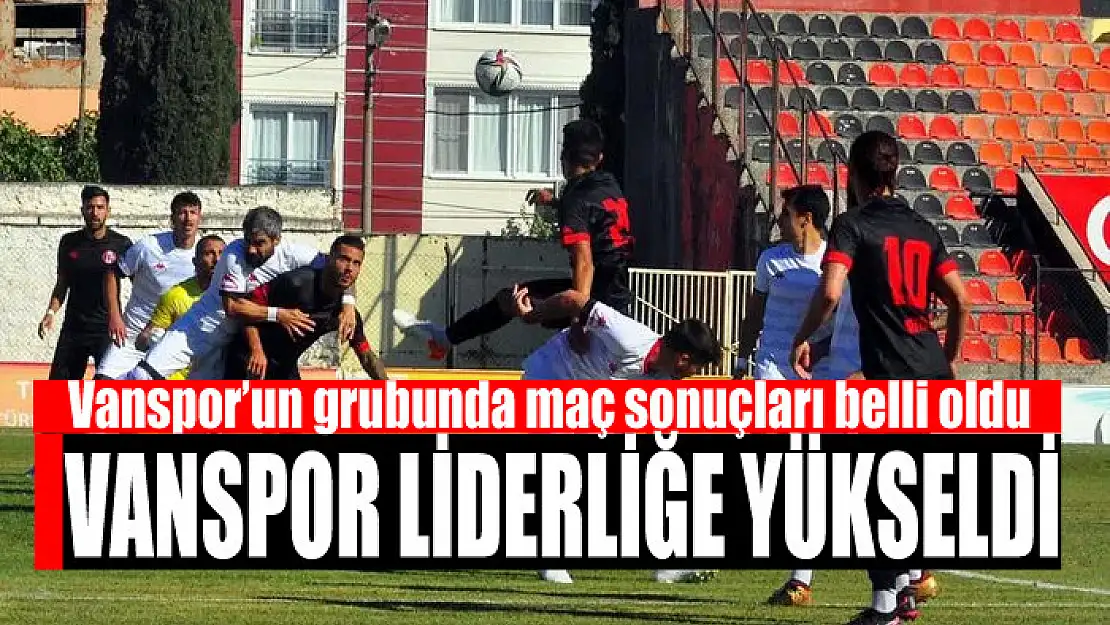 VANSPOR LİDERLİĞE YÜKSELDİ