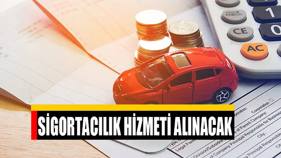 Sigortacılık hizmeti alınacak