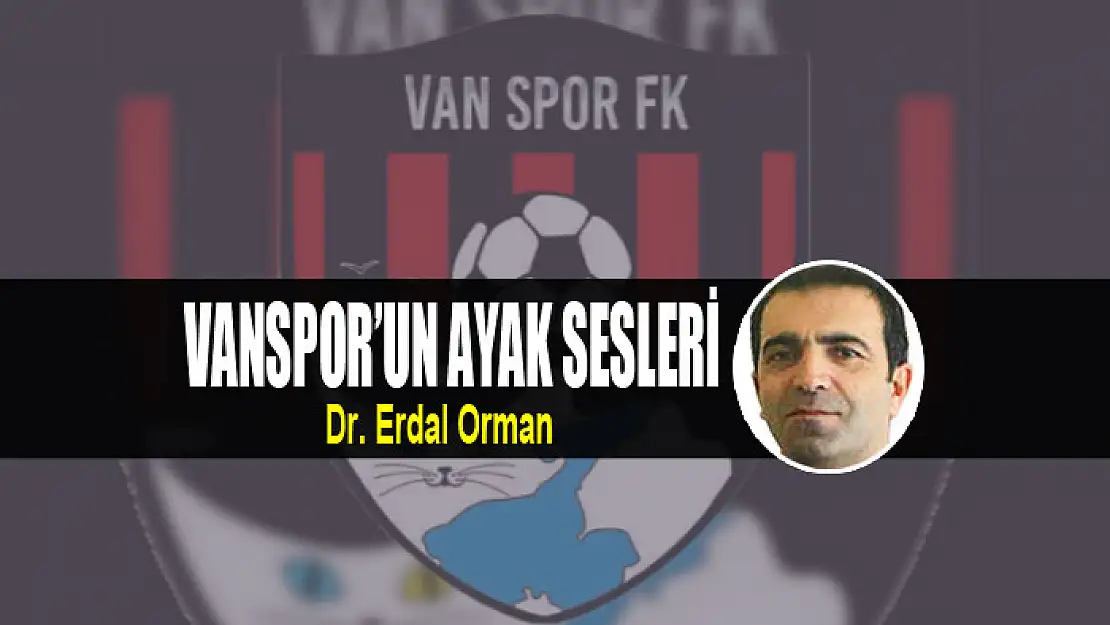 VANSPOR'UN AYAK SESLERİ