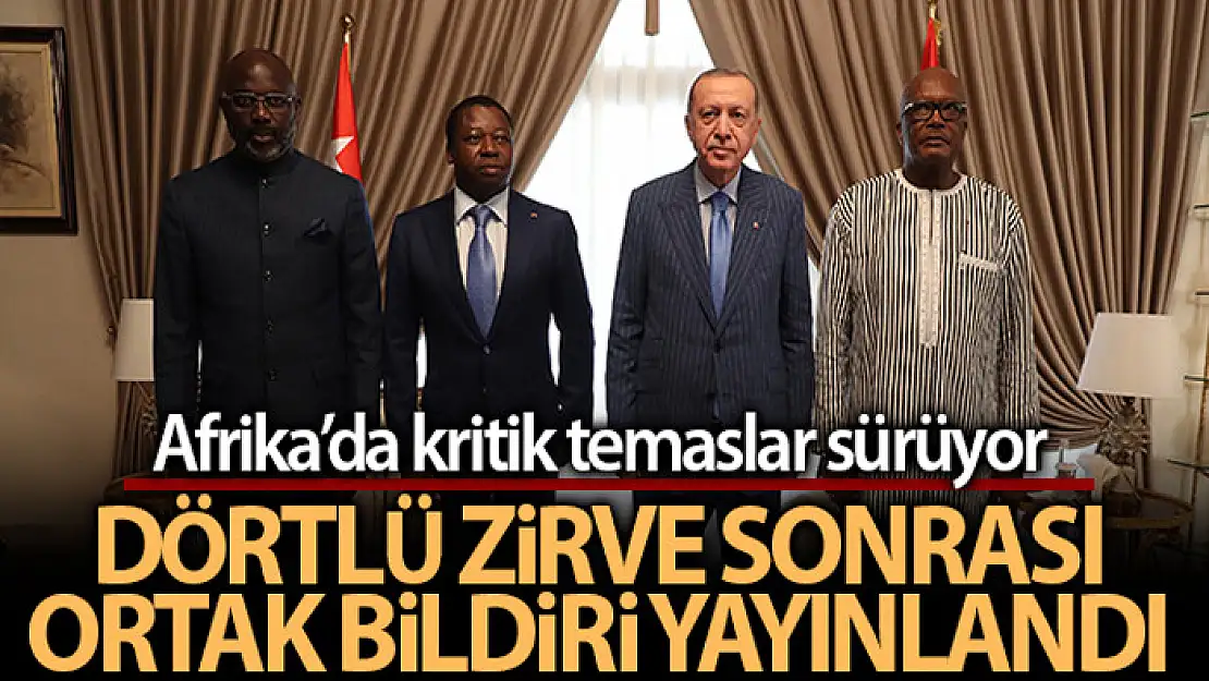 Türkiye, Togo, Burkina Faso ve Liberya'dan ortak bildiri