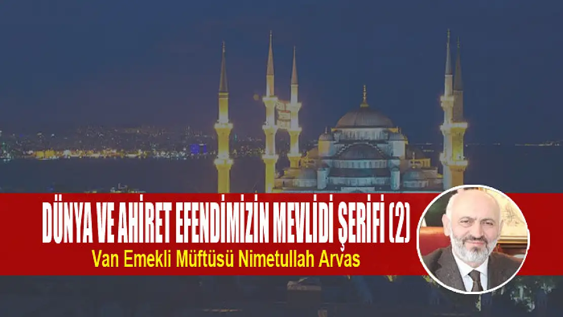 Dünya ve Ahiret Efendimizin Mevlidi Şerifi (2)