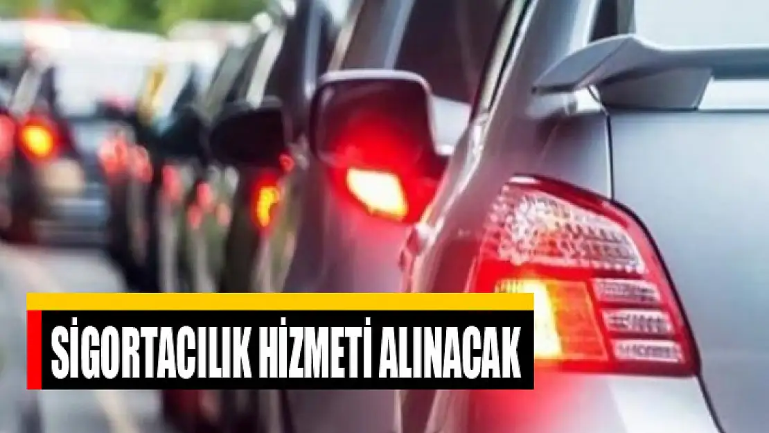 Sigortacılık hizmeti alınacak