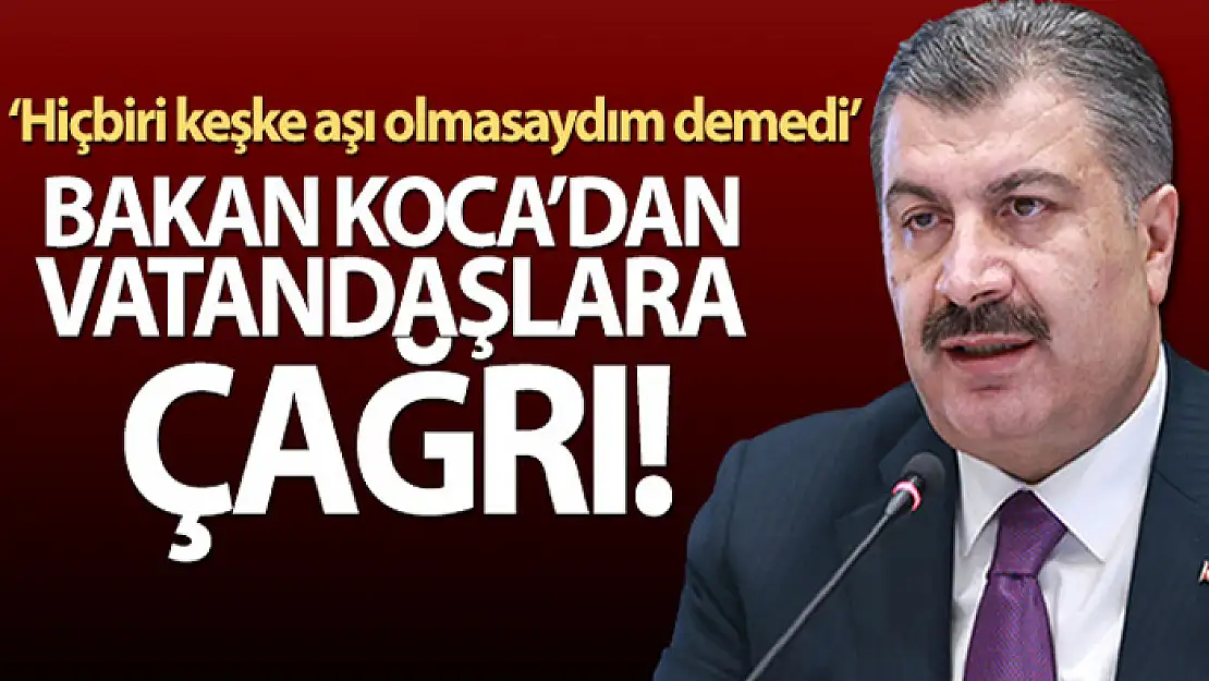 Bakan Koca'dan aşı olma çağrısı!