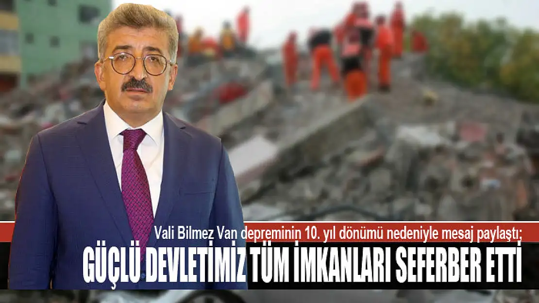 Vali Bilmez'den deprem mesajı