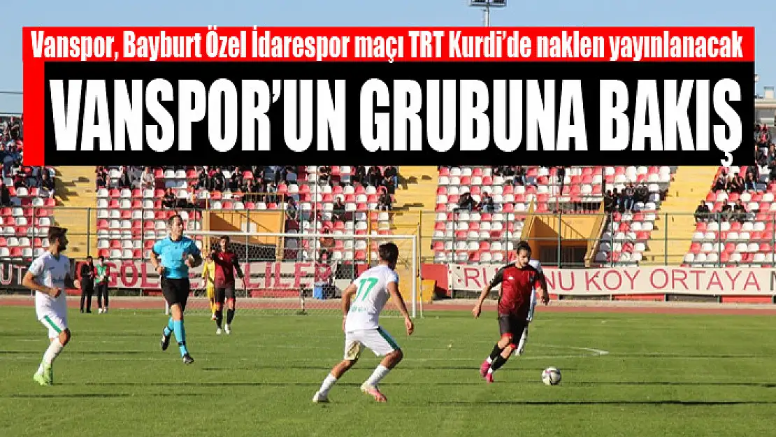 VANSPOR'UN GRUBUNA BAKIŞ