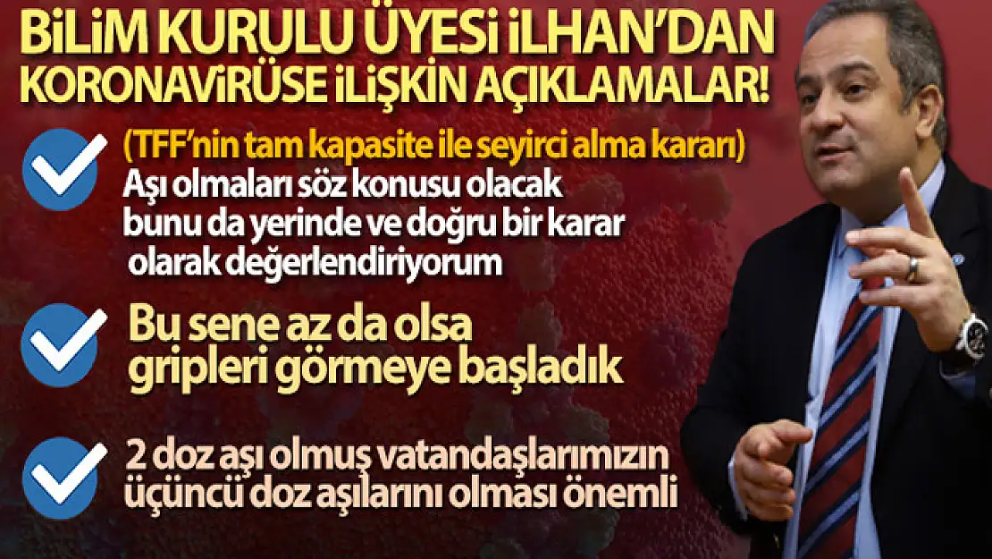 Bilim Kurulu Üyesi İlhan'dan koronavirüste son duruma ilişkin önemli açıklamalar!