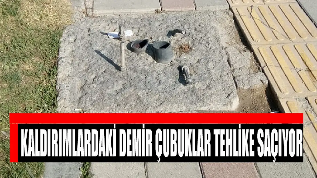 Kaldırımlardaki demir çubuklar tehlike saçıyor