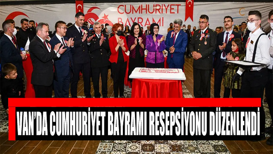 Van'da Cumhuriyet Bayramı resepsiyonu düzenlendi