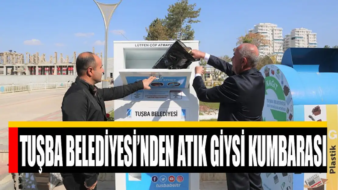 Tuşba Belediyesi'nden Atık Giysi Kumbarası