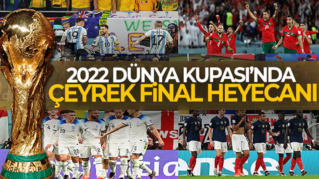 2022 FIFA Dünya Kupası'nda çeyrek final heyecanı