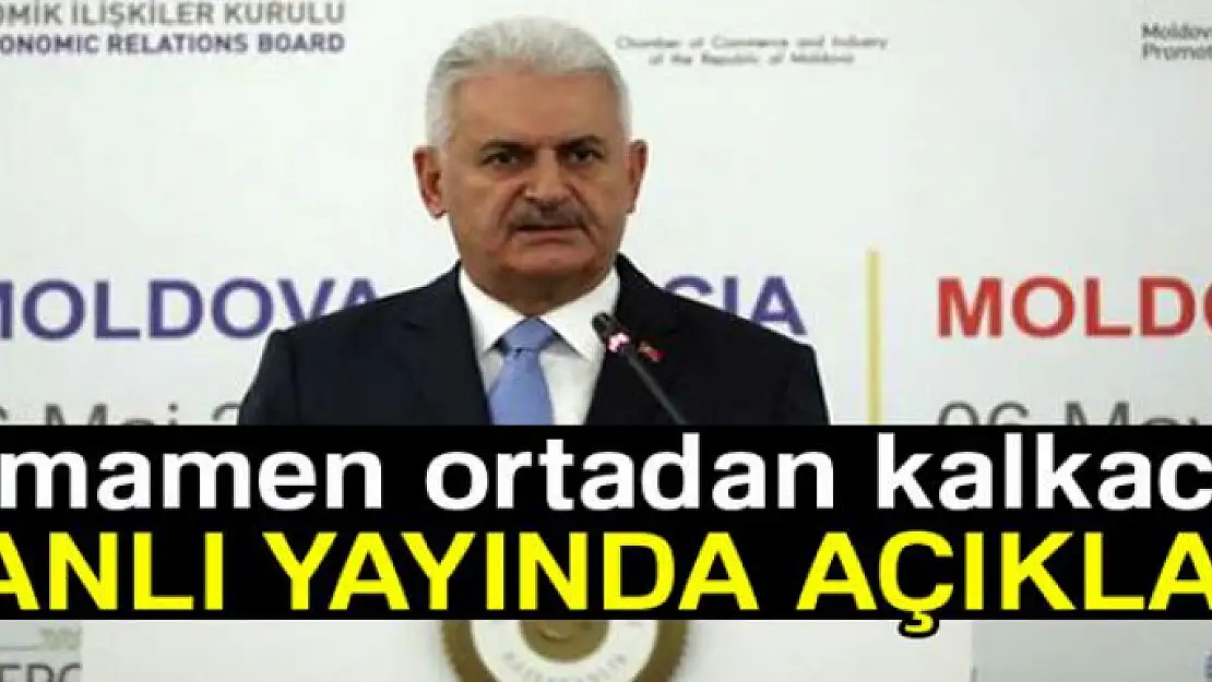 Başbakan Yıldırım: Tamamen ortadan kalkacak