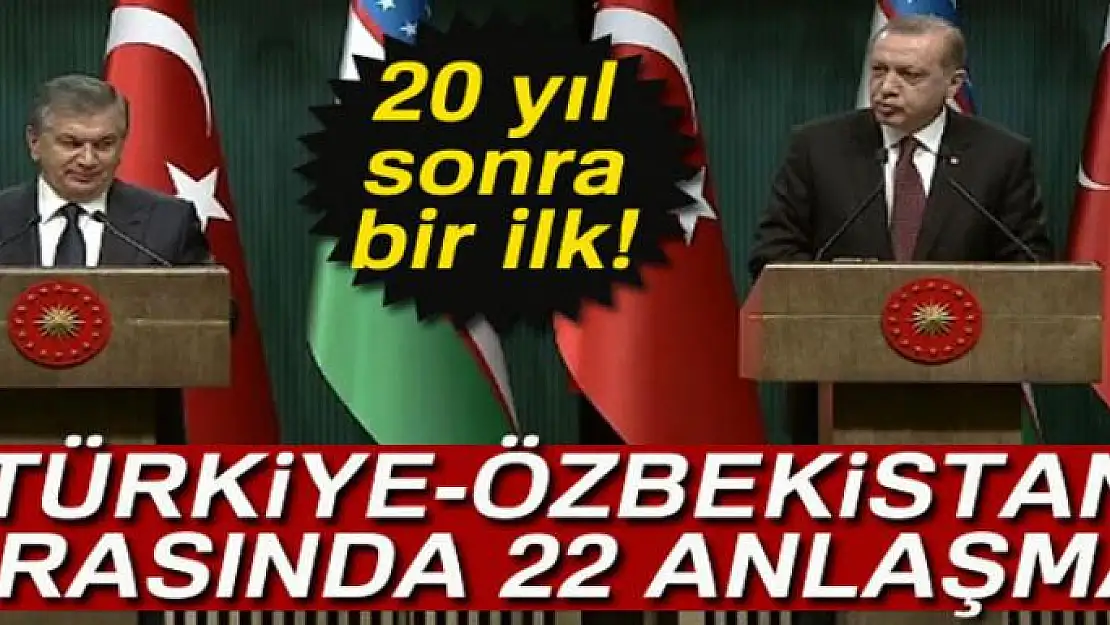 Türkiye-Özbekistan arasında 20 yıl aradan sonra 22 anlaşma