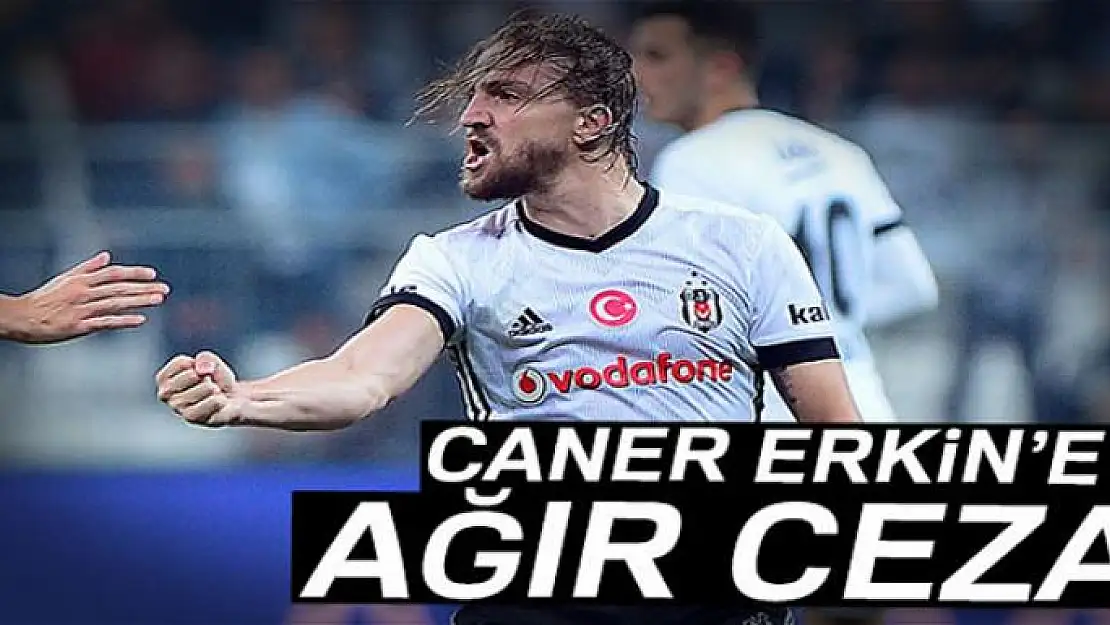 Caner Erkin'e 6 maç ceza