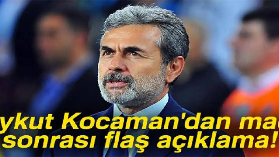 Aykut Kocaman'dan maç sonrası flaş açıklama!