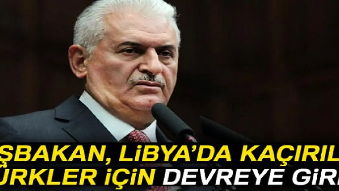 Başbakan Yıldırım, kaçırılan 3 Türk için Libyalı mevkidaşıyla görüştü